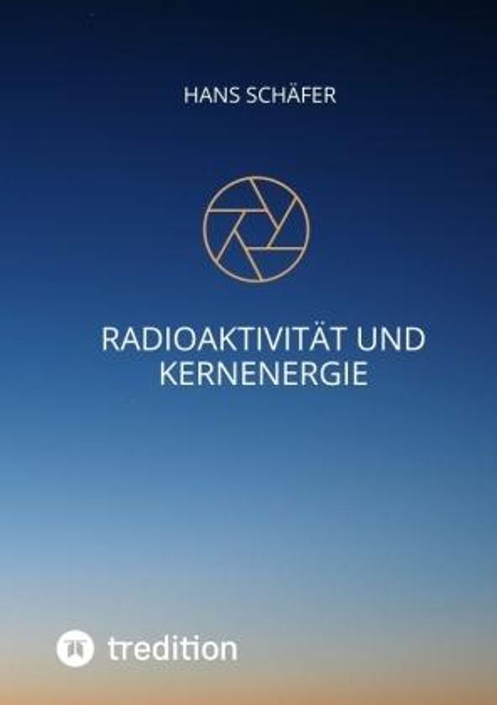 Radioaktivität und Kernenergie