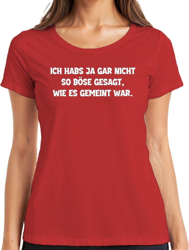 Hab's nicht so böse gesagt wie gemeint lustig sarkastisch Spruch Damen T-Shirt, Rot, M