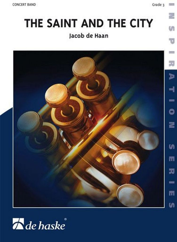 Jacob de Haan The Saint and the CityConcert Band/Harmonie