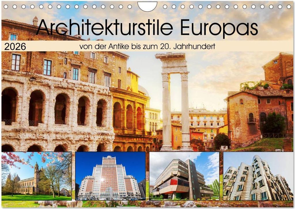 Architekturstile Europas - von der Antike bis zum 20. Jahrhundert (Wandkalender 2026 DIN A4 quer), CALVENDO Monatskalender