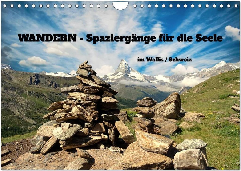 WANDERN - Spaziergänge für die Seele im Wallis / Schweiz (Wandkalender 2026 DIN A4 quer), CALVENDO Monatskalender