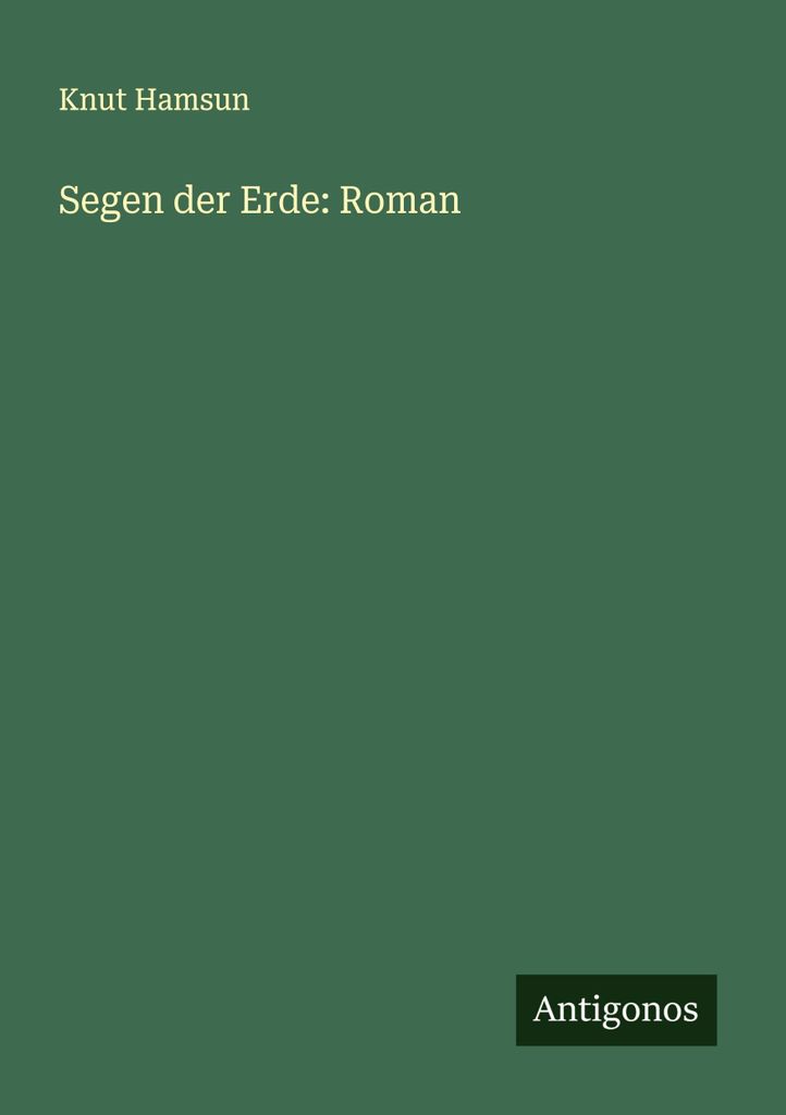 Segen der Erde: Roman