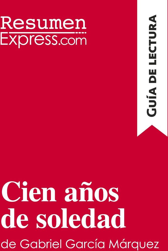 Cien años de soledad de Gabriel García Márquez (Guía de lectura)
