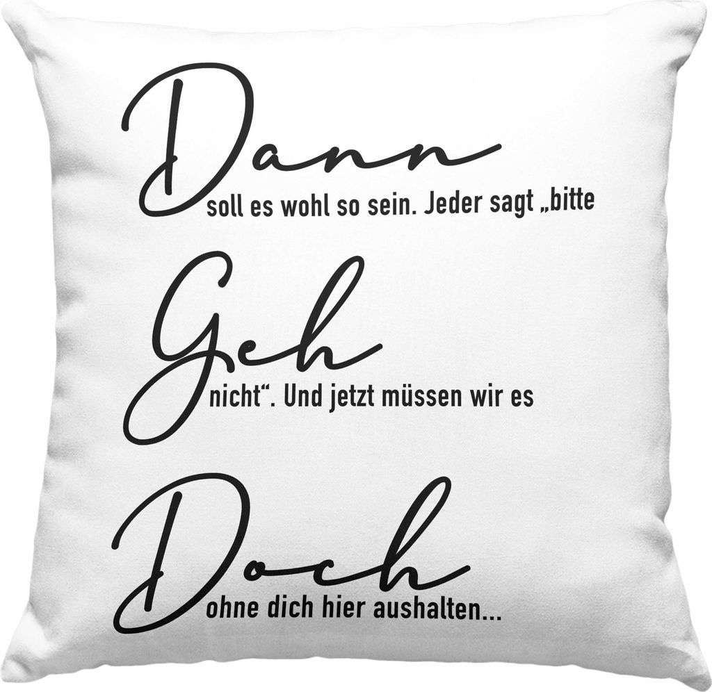 Trendation - Dann Geh Doch Jobwechsel Deko-Kissen mit Füllung 40x40 Geschenk Kollege Kollegin Lustig Abschiedsgeschenk Sprüche Abschied Neuer Job...