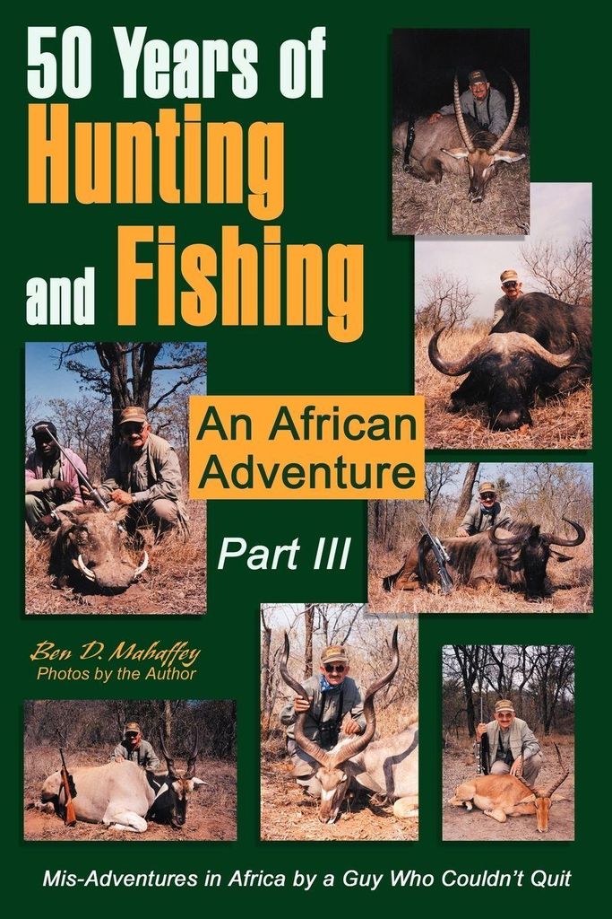 50 Years of Hunting and Fishing Part III