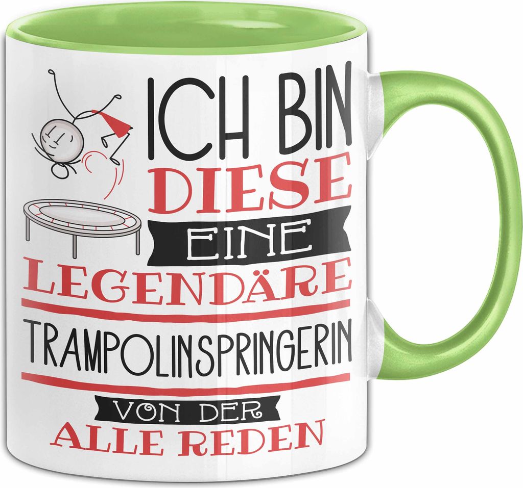 Trampolinspringerin Tasse Geschenk Ich Bin Diese Eine Legendäre Trampolinspringerin Von Der Alle Reden Geschenkidee Geburtstag Weihnachten (Grün)