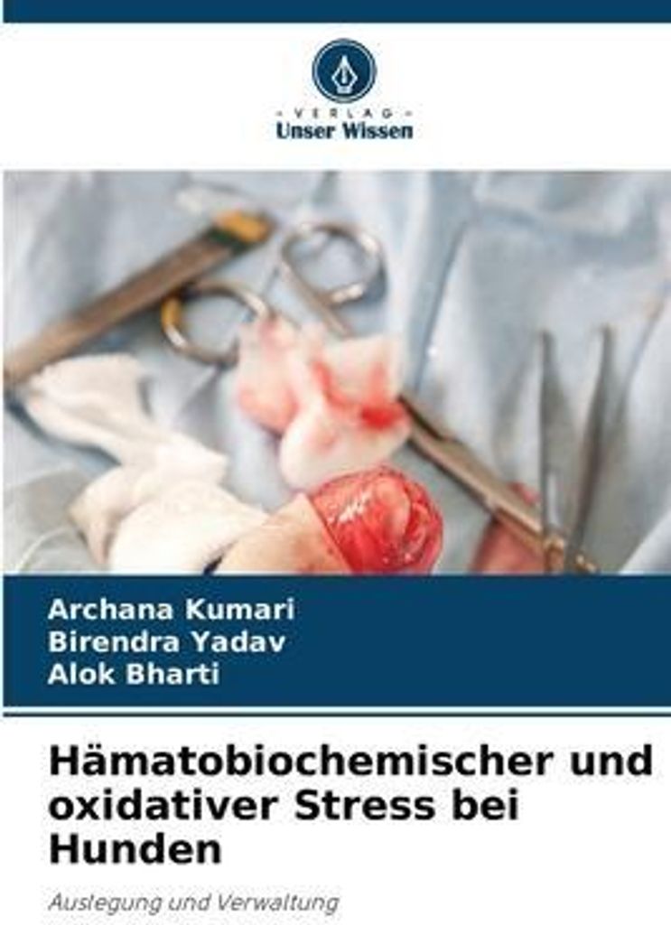 Hämatobiochemischer und oxidativer Stress bei Hunden