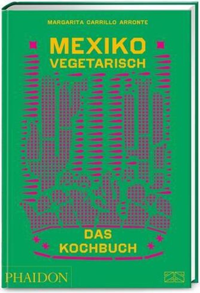 Mexiko vegetarisch - Das Kochbuch
