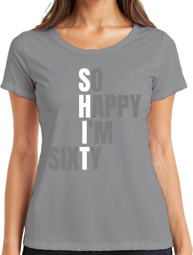 60 Geburtstag Sechzig So Happy I'm Sixty Lustig Geschenkidee Damen T-Shirt, Grau, S