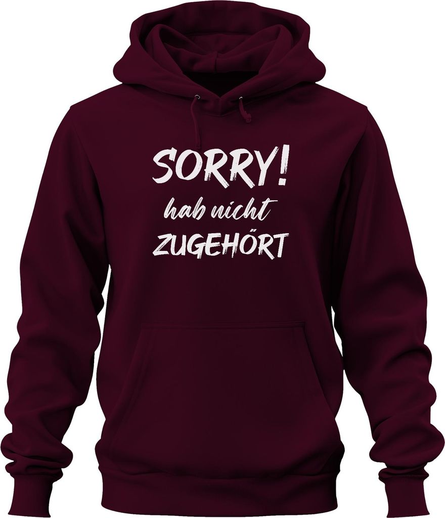 Sorry! hab nicht zugehört Lustig Spruch Statement Spruch Ironie Uni Hoodie Kapuzenpullover, Burgundy, XL