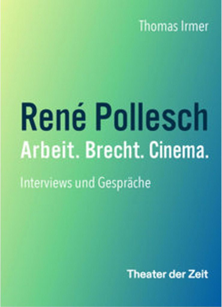 René Pollesch - Arbeit. Brecht. Cinema.