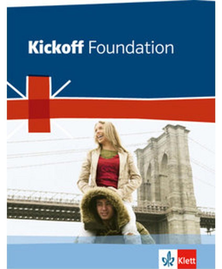 Kickoff Foundation. Englisch zum Hauptschulabschluss. Schülerbuch