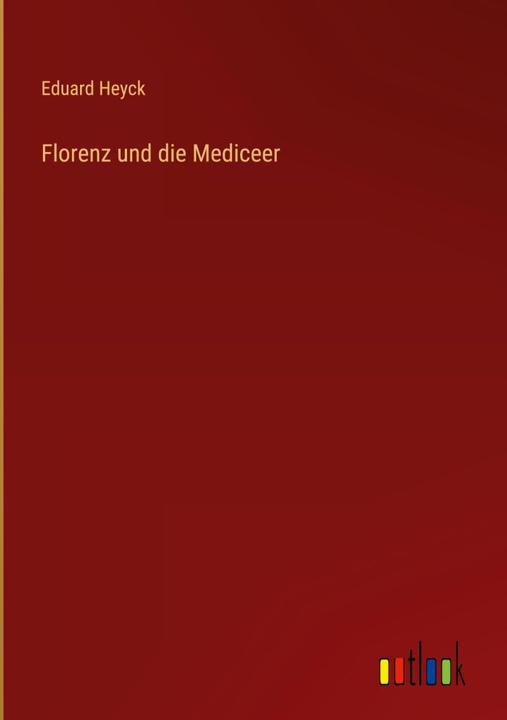 Florenz und die Mediceer