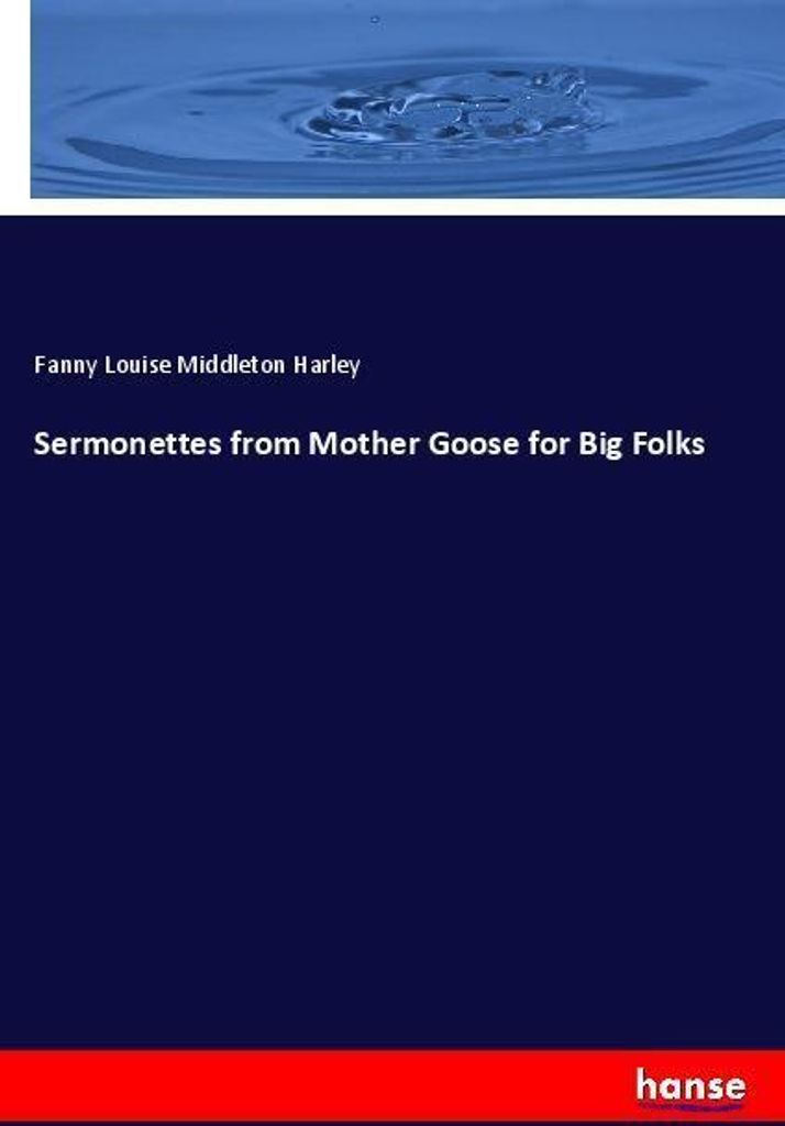 Sermonettes from Mother Goose for Big Folks