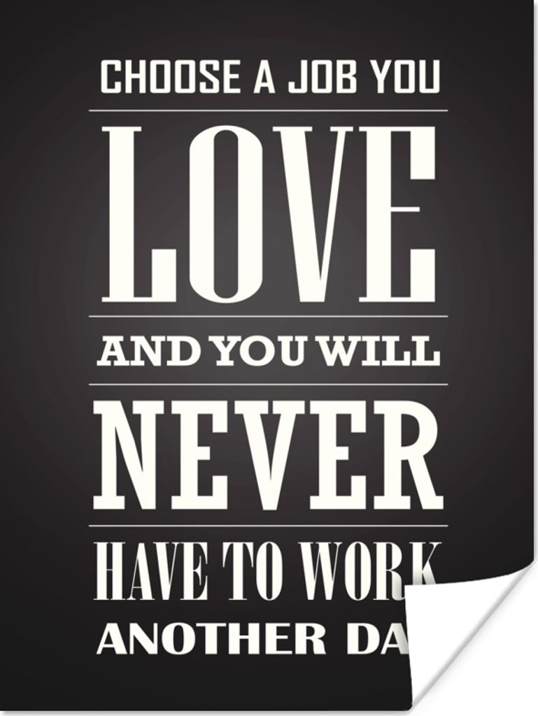 MuchoWow Poster Zitate - 'Wähle einen Beruf, den du liebst, und du wirst nie wieder arbeiten müssen' - Sprichwörter 30x40 cm - Wandplakat - Po...