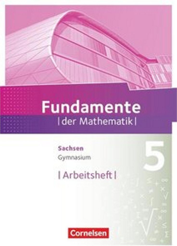 Fundamente der Mathematik 5. Schuljahr - Sachsen - Arbeitsheft mit Lösungen