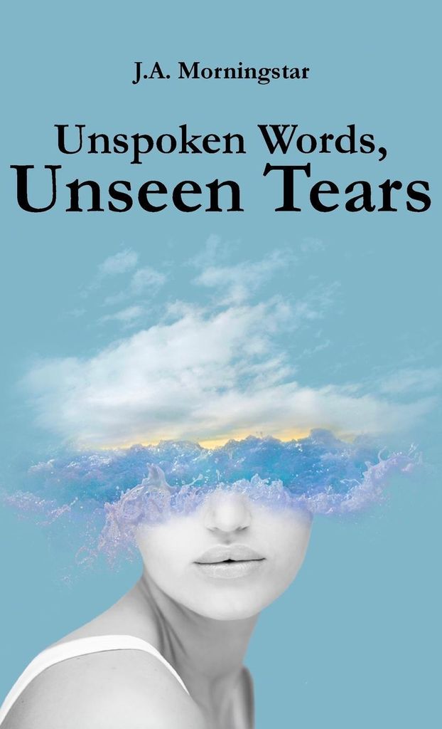 Unspoken Words, Unseen Tears