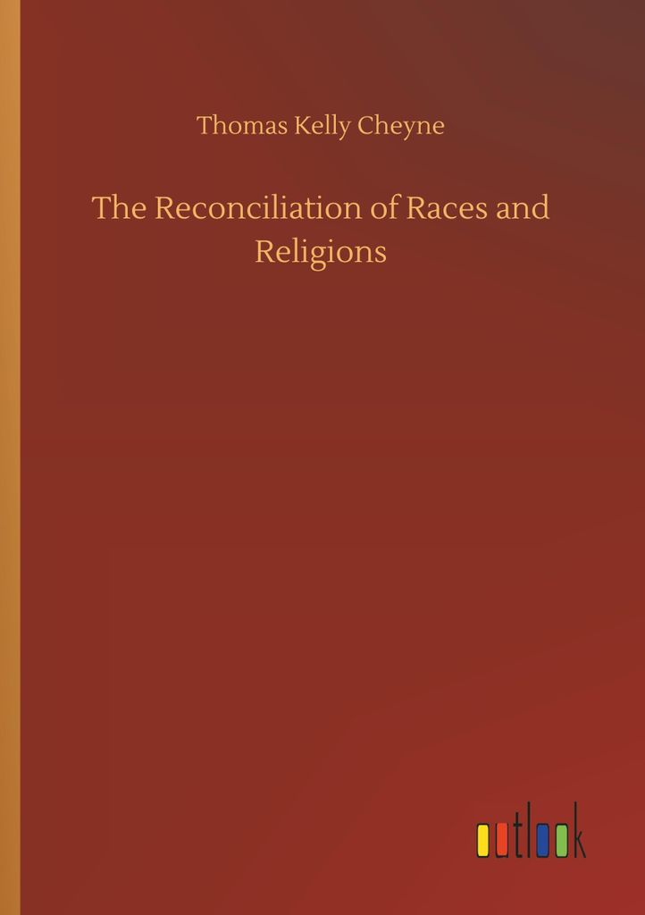 The Reconciliation of Races and Religions