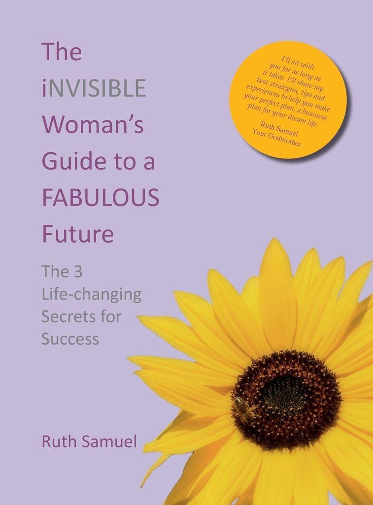 The invisible Woman's Guide to a FABULOUS Future