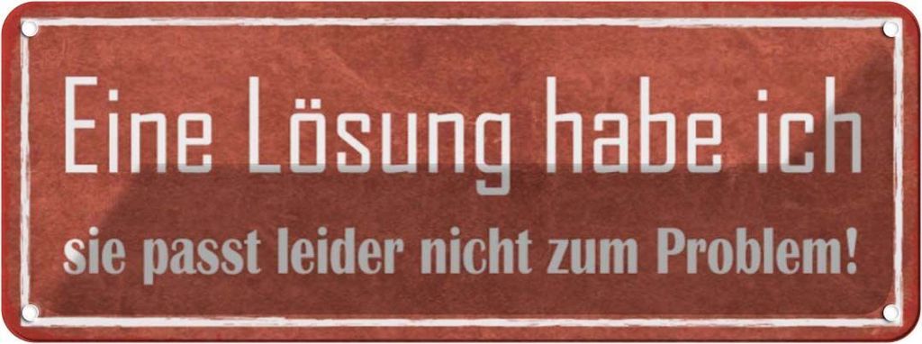 vianmo Blechschild 10x27 cm Lösung passt nicht zum Problem Dekoration Spruch Zitat