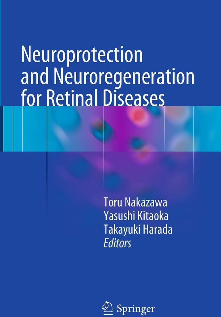 Neuroprotection and Neuroregeneration for Retinal Diseases