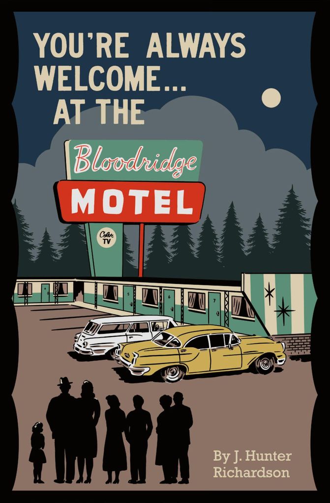 You're Always Welcome... At the Bloodridge Motel