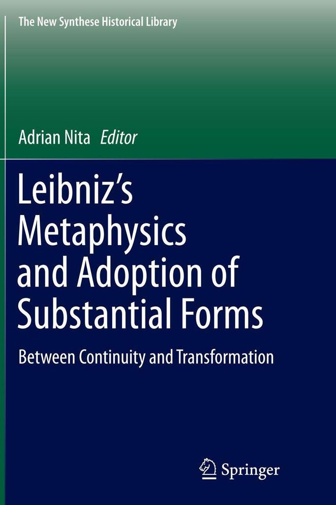 Leibniz's Metaphysics and Adoption of Substantial Forms