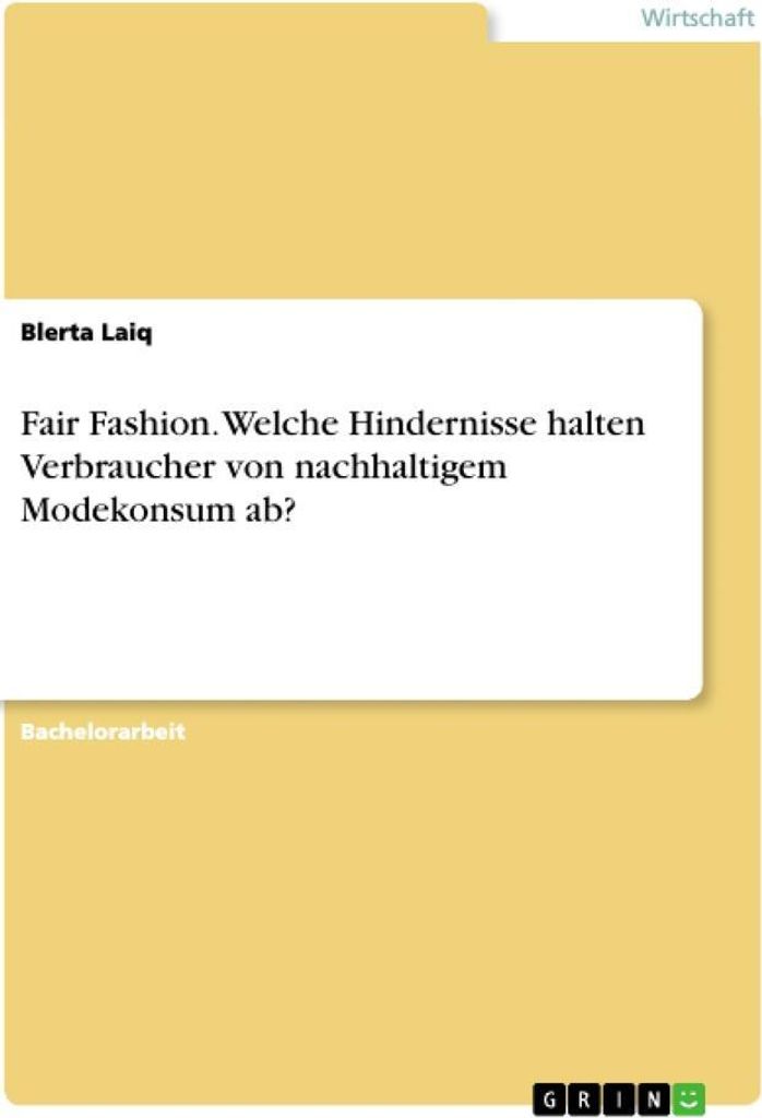 Fair Fashion. Welche Hindernisse halten Verbraucher von nachhaltigem Modekonsum ab?
