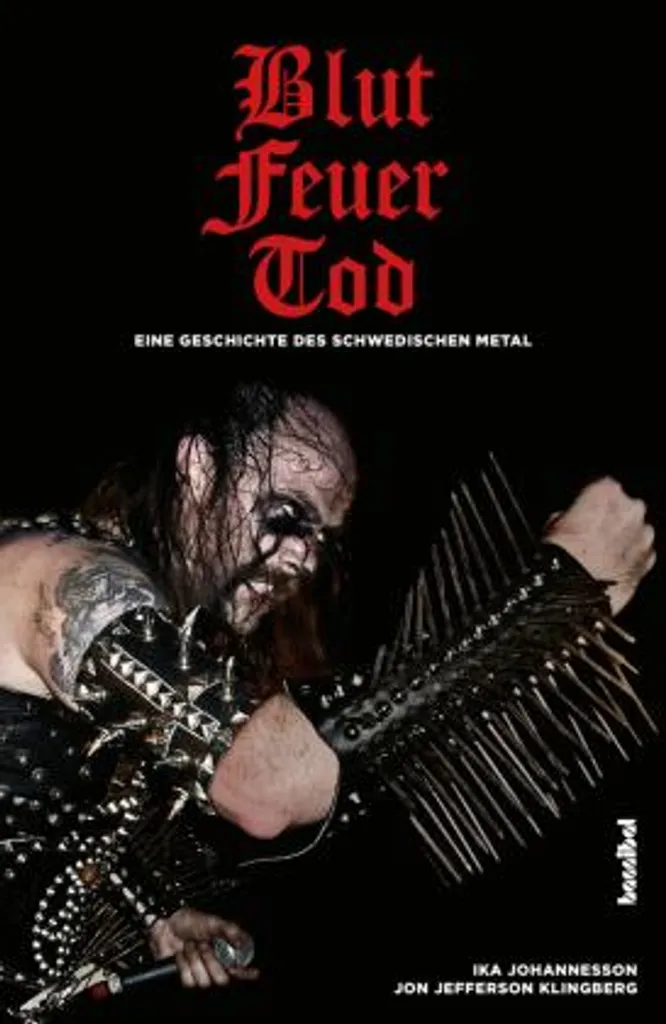 Livre Blut Feuer Tod : l'histoire du metal et du black metal suédois