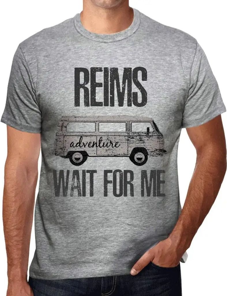 Herren Grafik T-Shirt Das Abenteuer wartet auf mich in Reims – Adventure Wait For Me In Reims – Öko-Verantwortlich Vintage Jahrgang Kurzarm Lu...