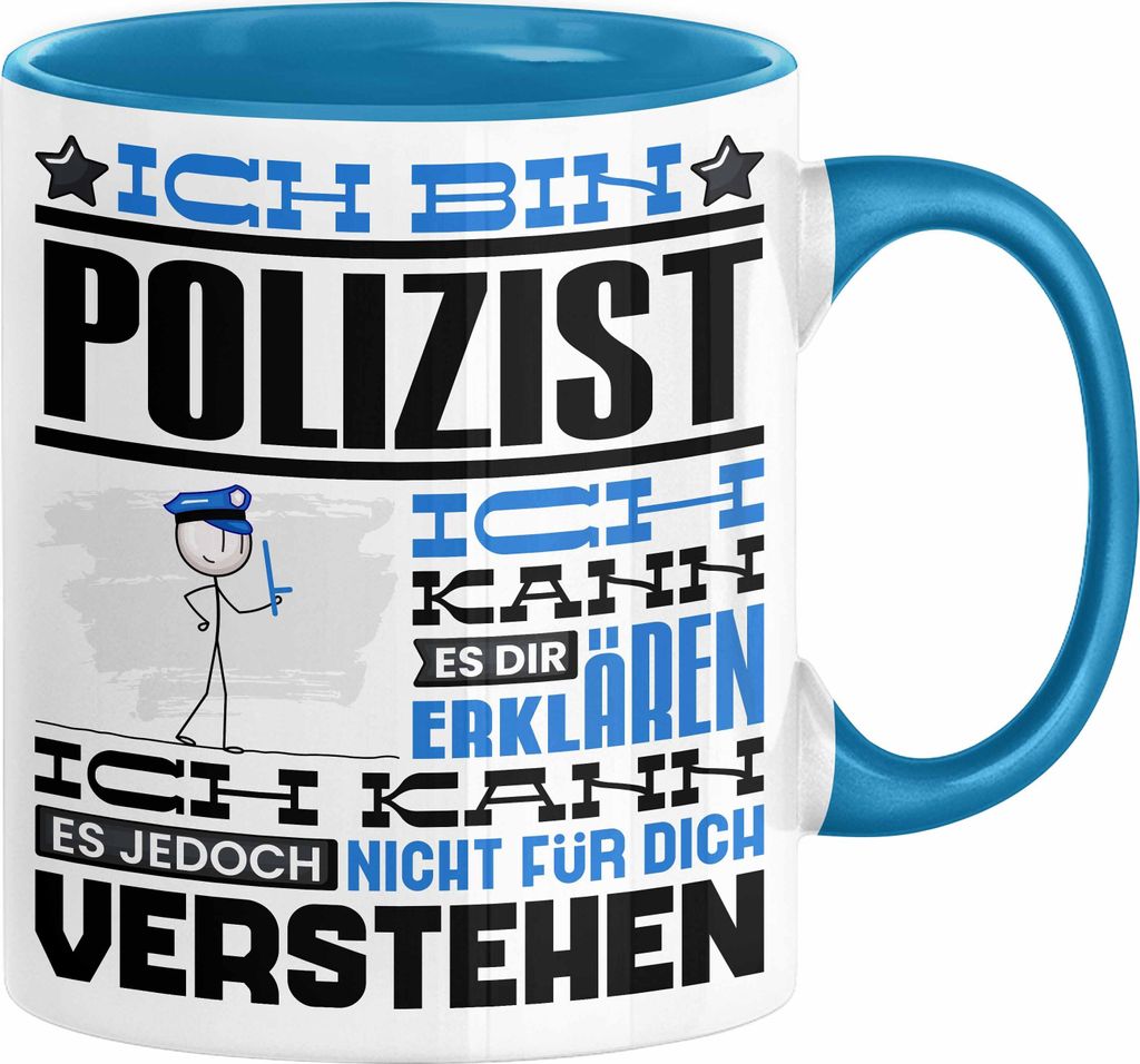 Polizist Geschenk Tasse Geschenkidee für Polizist Geburtstag Lustiger Spruch Ich Bin Polizist Ich Kann Es Dir Erklären Aber Nicht Für Dich Verst...