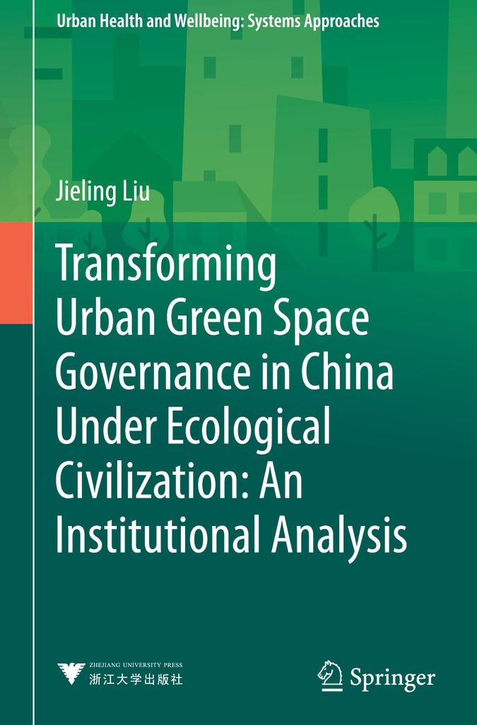 Transforming Urban Green Space Governance in China Under Ecological Civilization: An Institutional Analysis