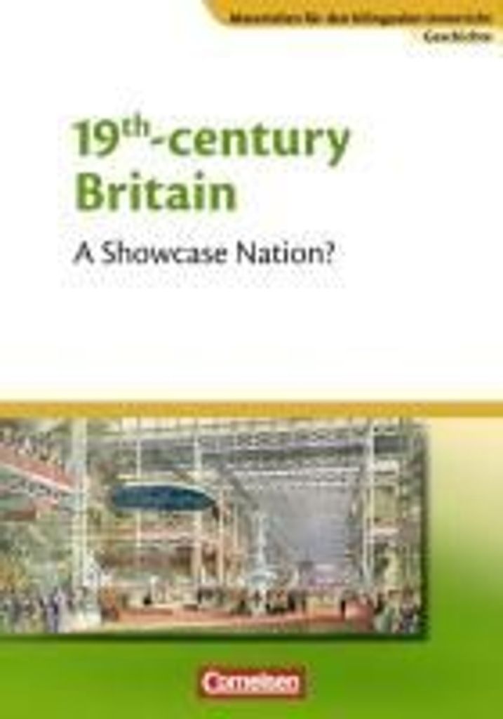 Materialien für den bilingualen Unterricht - Sekundarstufe I. 9. Schuljahr - 19th Century Britain