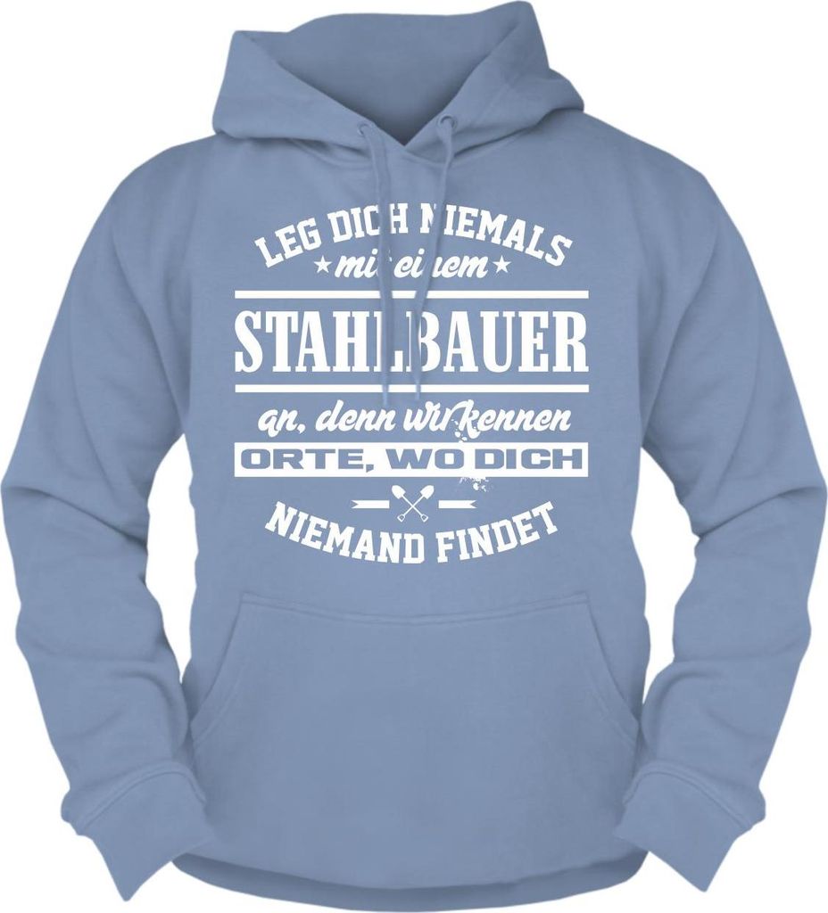 Herren Kapuzenpullover Leg dich niemals mit einem STAHLBAUER an