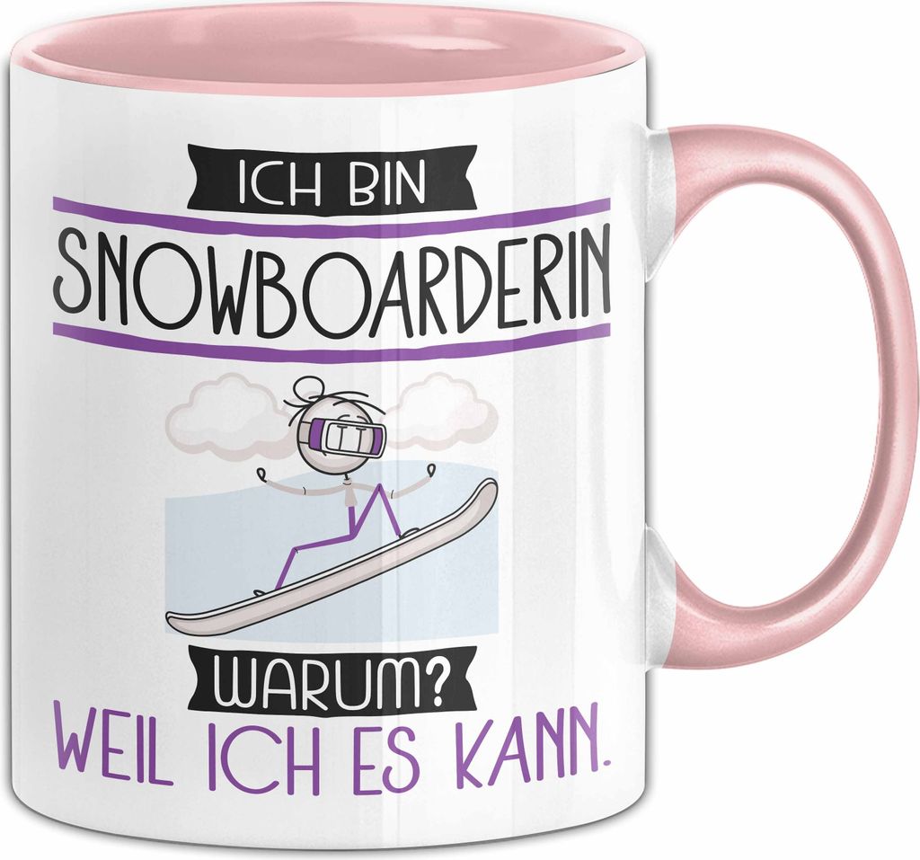 Snowboarderin Tasse Geschenk Ich Bin Snowboarderin Warum Weil Ich Es Kann Geschenkidee Geburtstag (Rosa)