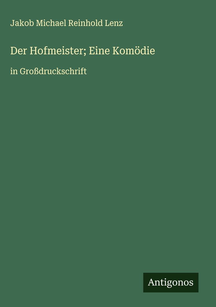 Der Hofmeister Eine Komödie