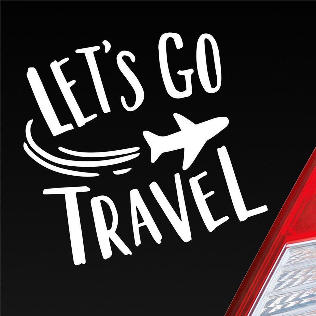Auto Aufkleber Let's go travel Lass uns reisen Urlaub Holiday Car 10x10 cm Weiss Glanz Sticker Heckscheibenaufkleber
