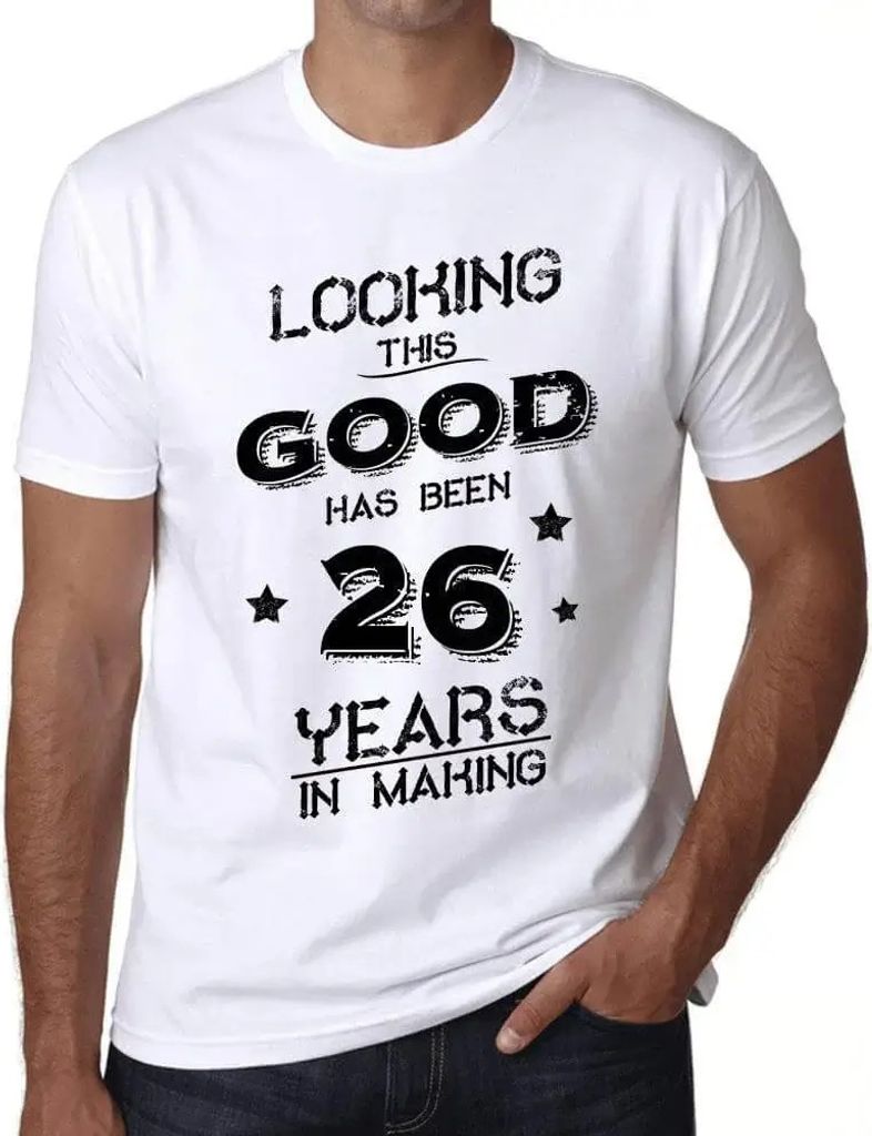Herren Grafik T-Shirt So gut auszusehen hat 26 Jahre gedauert – Looking This Good Has Been 26 Years In Making – Geschenk 26. Geburtstag Jahrest...