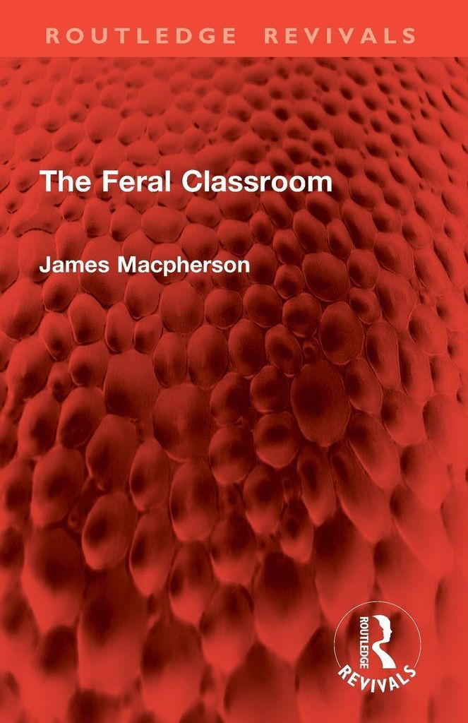 The Feral Classroom