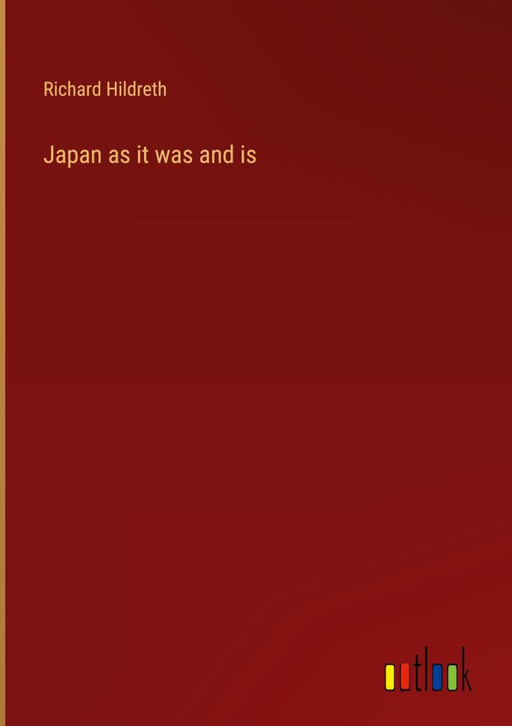 Japan as it was and is
