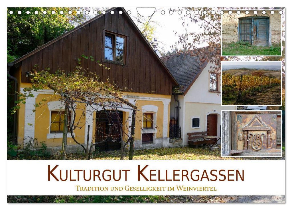 Kulturgut Kellergassen - Tradition und Geselligkeit im Weinviertel (Wandkalender 2027 DIN A4 quer), CALVENDO Monatskalender