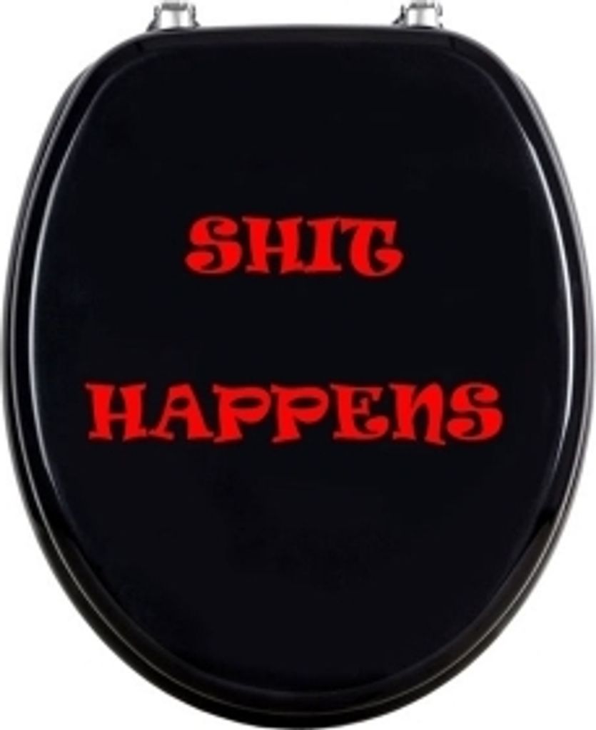WC-Sitz SHIT HAPPENS