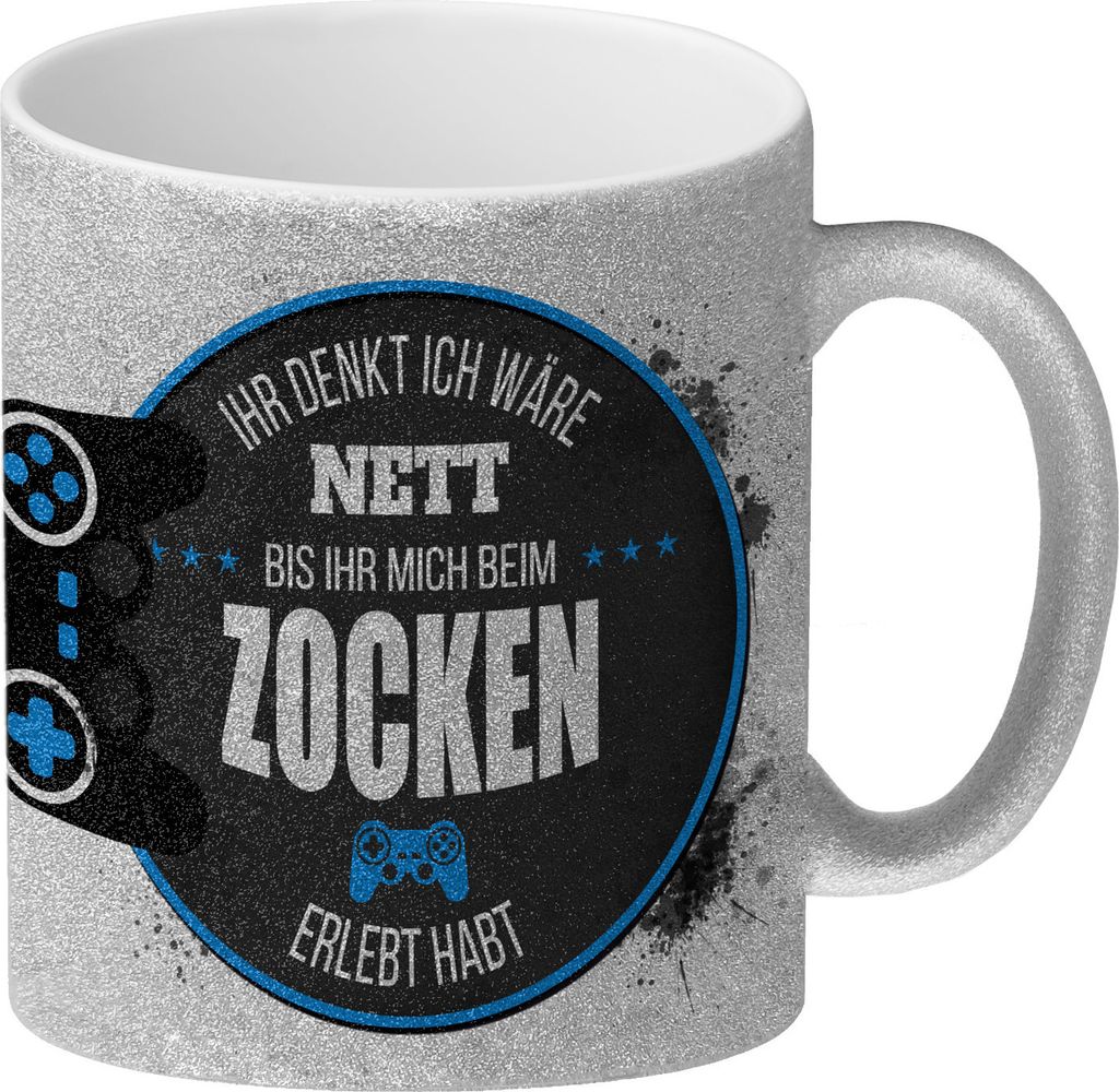 Ihr denkt ich wäre nett, bis ihr mich beim Zocken erlebt Produktbild 