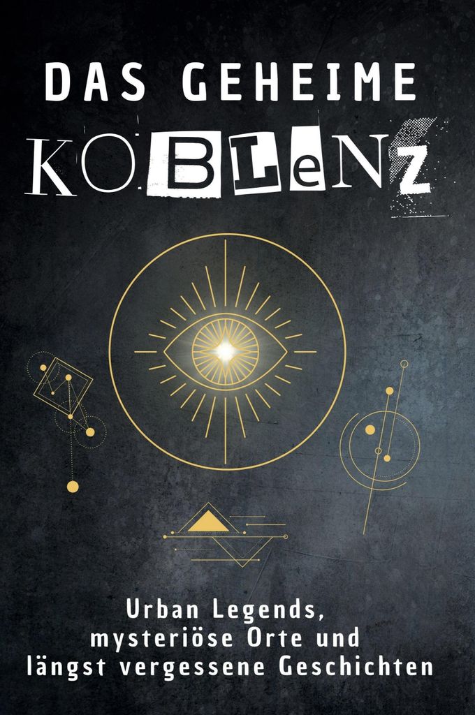Das geheime Koblenz