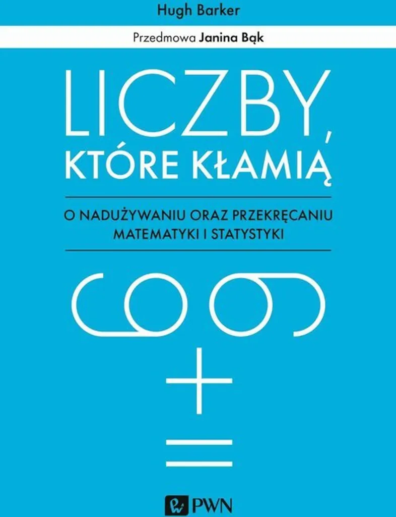 Liczby które kłamią : Comprendre les statistiques et les fausses données