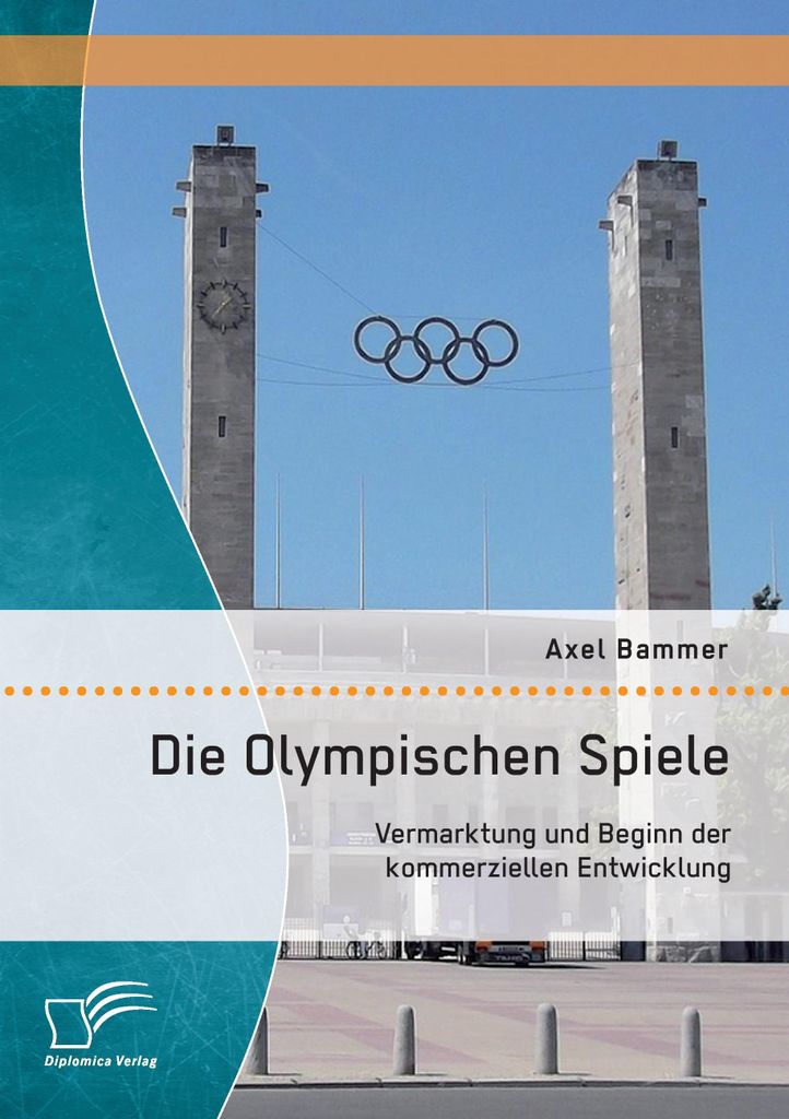 Die Olympischen Spiele: Vermarktung und Beginn der kommerziellen Entwicklung