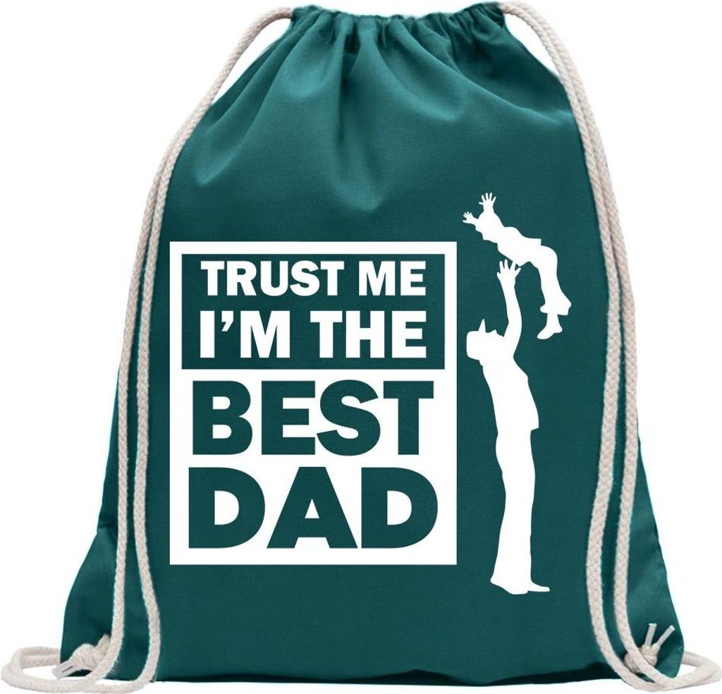 Kiwistar - Turnbeutel - petrol - Trust me, im The Best dad - Fun Rucksack Sport Beutel Gymsack Baumwolle mit Ziehgurt