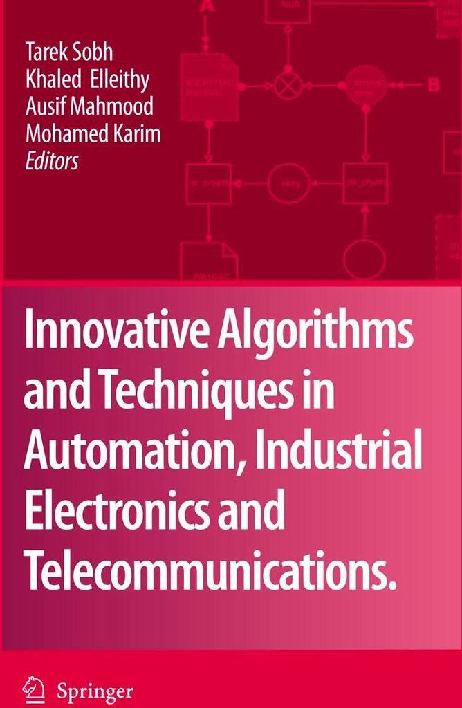 Innovative Algorithms and Techniques in Automation, Industrial Electronics and Telecommunications