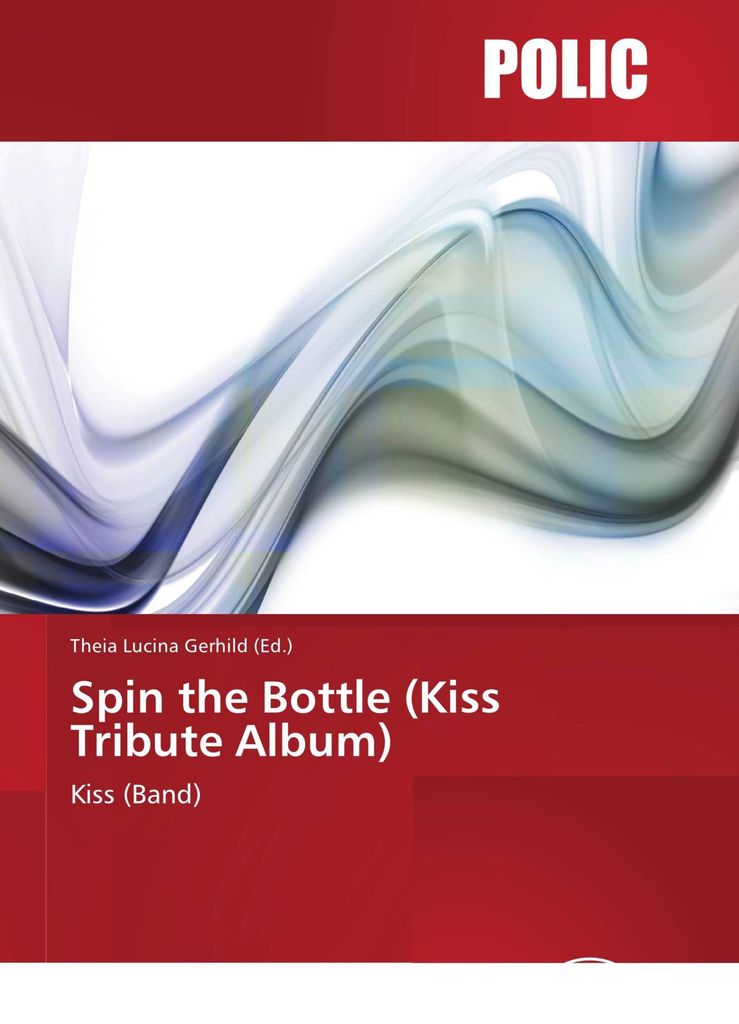 Spin The Bottle (Kiss Tribute