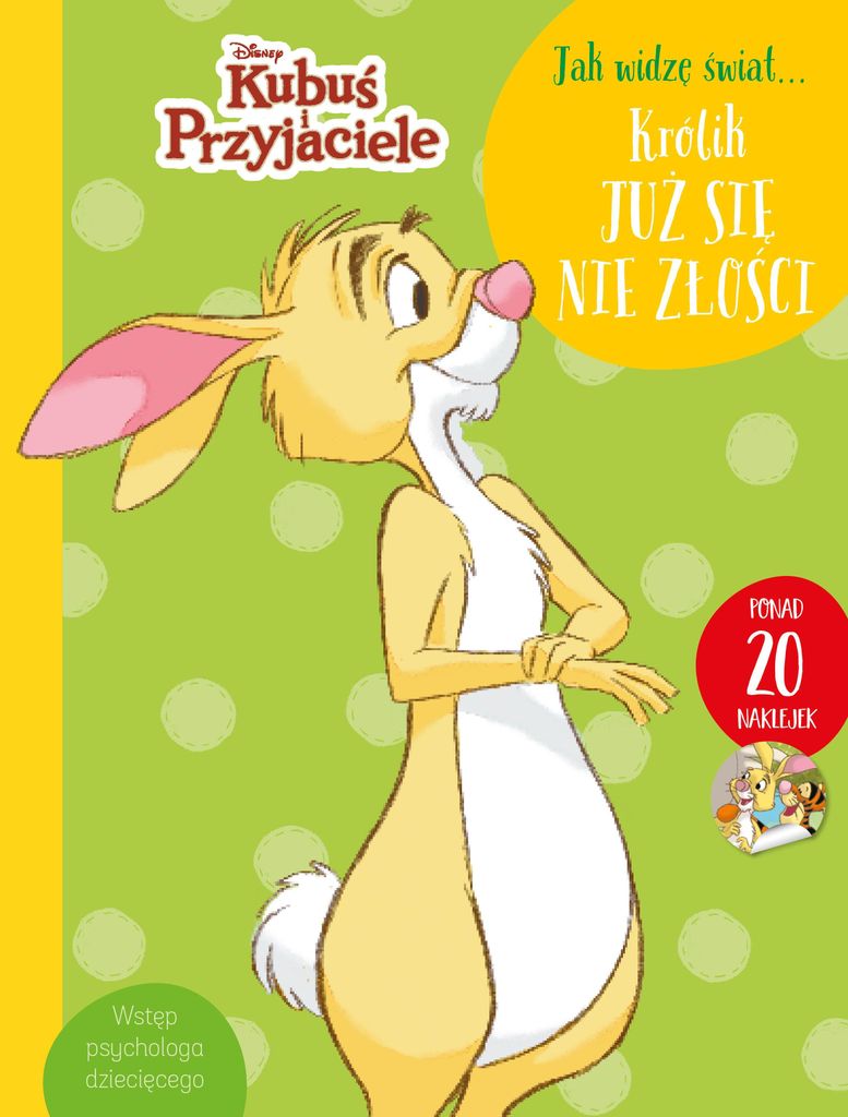 Jak widzę świat... Królik już się nie złości. Disney Kubuś i Przyjaciele - Aleksandra Górska (Bücher mit Aufklebern für Kinder auf Polni...
